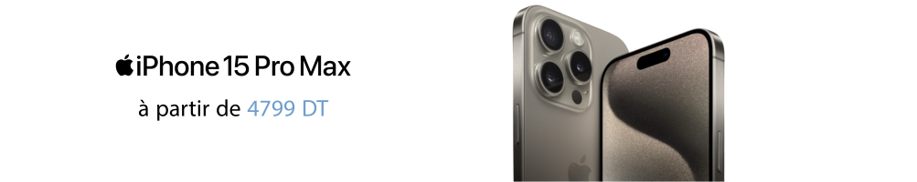 iPhone 15 Pro Max au prix compétitif en tunisie